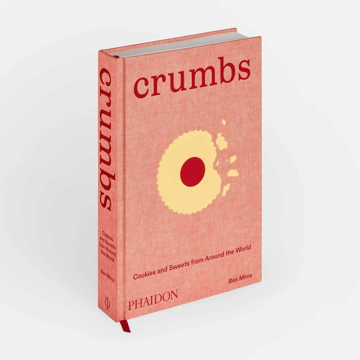 Crumbs: Cookies & Sweets From Around The World - Baking Recipe Book