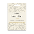 House Store Gift Card||||||